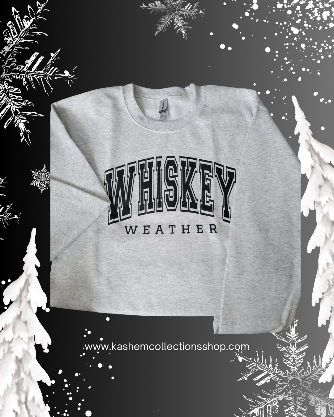 Whiskey Weather Sweatshirt